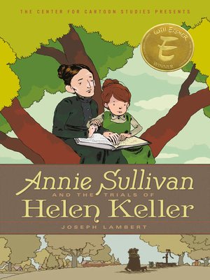 Annie Sullivan and the Trials of Helen Keller by Joseph Lambert